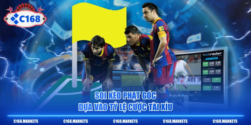 Soi kèo phạt góc dựa vào tỷ lệ cược Tài Xỉu